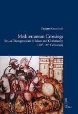 9788833134628-8833134628-Mediterranean Crossings: Sexual Transgressions in Islam and Christianity 10th-18th Centuries (Viella Historical Research) (Italian Edition)
