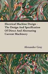9781406765342-1406765341-Electrical Machine Design - The Design And Specification Of Direct And Alternating Current Machinery