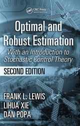 9780849390081-0849390087-Optimal and Robust Estimation: With an Introduction to Stochastic Control Theory, Second Edition (Automation and Control Engineering)