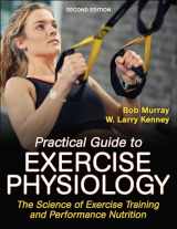 9781492599050-1492599050-Practical Guide to Exercise Physiology: The Science of Exercise Training and Performance Nutrition