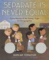 9781419710544-1419710540-Separate Is Never Equal: Sylvia Mendez and Her Family’s Fight for Desegregation