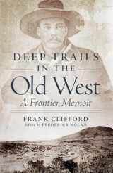 9780806165066-0806165065-Deep Trails in the Old West