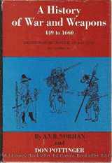 9780690393668-0690393660-A History of War and Weapons, 449 to 1660: English Warfare from the Anglo-Saxons to Cromwell