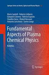 9781493941636-1493941631-Fundamental Aspects of Plasma Chemical Physics: Kinetics (Springer Series on Atomic, Optical, and Plasma Physics, 85)