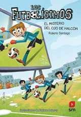 9788467569766-846756976X-Los Futbolísimos 4: El misterio del ojo de halcón (Spanish Edition)