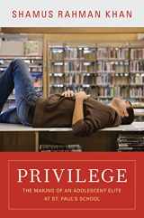 9780691145280-0691145288-Privilege: The Making of an Adolescent Elite at St. Paul's School (The William G. Bowen Series, 65)
