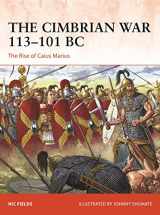 9781472854919-1472854918-The Cimbrian War 113–101 BC: The Rise of Caius Marius (Campaign, 393)