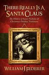 9780965355742-0965355748-There Really is a Santa Claus - History of Saint Nicholas & Christmas Holiday Traditions