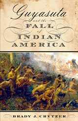 9781594162442-1594162441-Guyasuta and the Fall of Indian America