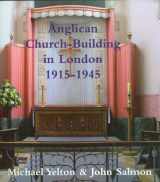 9781904965145-1904965148-Anglican Church-Building in London - 1915-1945