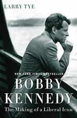 9780812993349-0812993349-Bobby Kennedy: The Making of a Liberal Icon