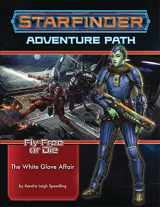 9781640783041-1640783040-Starfinder Adventure Path: The White Glove Affair (Fly Free or Die 4 of 6) (STARFINDER ADV PATH FLY FREE OR DIE)