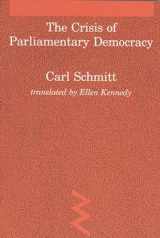 9780262691260-0262691264-Crisis of Parliamentary Democracy (Studies in Contemporary German Social Thought)