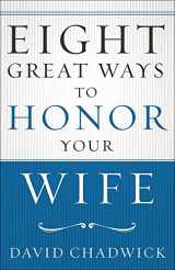 9780736967259-0736967257-Eight Great Ways to Honor Your Wife