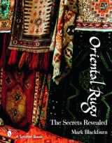 9780764326417-0764326414-Oriental Rugs: The Secrets Revealed (Schiffer Books)