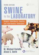 9781466553477-1466553472-Swine in the Laboratory: Surgery, Anesthesia, Imaging, and Experimental Techniques, Third Edition
