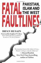 9781604504781-1604504781-Fatal Faultlines: Pakistan, Islam and the West