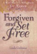 9780801057236-080105723X-Forgiven and Set Free: A Post-Abortion Bible Study for Women