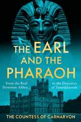 9780063264229-0063264226-The Earl and the Pharaoh: From the Real Downton Abbey to the Discovery of Tutankhamun
