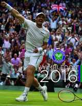 9781909534636-1909534633-Wimbledon 2016: The Official Story of The Championships