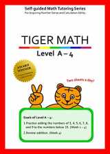 9781944257033-1944257039-Tiger Math Level A - 4 for Grade K (Self-guided Math Tutoring Series - Elementary Math Workbook)