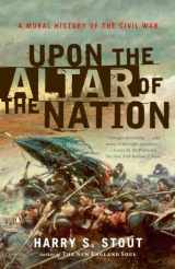 9780143038764-0143038761-Upon the Altar of the Nation: A Moral History of the Civil War