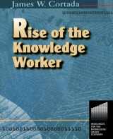 9780750670586-0750670584-Rise Of The Knowledge Worker (Resources for the Knowledge-Based Economy)