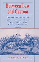 9780521792837-0521792835-Between Law and Custom: 'High' and 'Low' Legal Cultures in the Lands of the British Diaspora - The United States, Canada, Australia, and New Zealand, 1600–1900