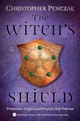 9780738705422-073870542X-The Witch's Shield: Protection Magick and Psychic Self-Defense