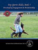 9780988781801-0988781808-Dog Sports Skills, Book 1: Developing Engagement and Relationship
