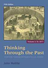 9781285427430-1285427432-Thinking Through the Past: A Critical Thinking Approach to U.S. History, Volume 1