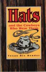 9780879056063-0879056061-Hats: And the Cowboys Who Wear Them