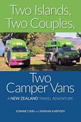9781522716518-1522716513-Two Islands, Two Couples, Two Camper Vans: A New Zealand Travel Adventure