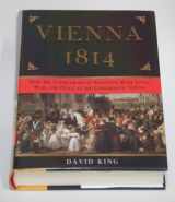 9780307337160-0307337162-Vienna, 1814: How the Conquerors of Napoleon Made Love, War, and Peace at the Congress of Vienna