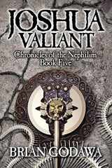 9780985930998-0985930993-Joshua Valiant (Chronicles of the Nephilim)