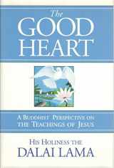 9780861711147-0861711149-The Good Heart: A Buddhist Perspective on the Teachings of Jesus