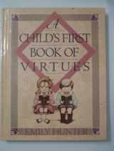 9781565073296-1565073290-A Child's First Book of Virtues