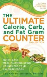 9781580403412-1580403417-The Ultimate Calorie, Carb, and Fat Gram Counter: Quick, Easy Meal Planning Using Counts for Your Favorite Foods