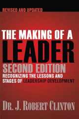 9781612910758-1612910750-The Making of a Leader: Recognizing the Lessons and Stages of Leadership Development