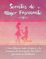 9780994142306-0994142307-Secretos De Mujer Fascinante (Spanish Translation of the Book: Secrets of Fascinating Womanhood) (Spanish Edition)