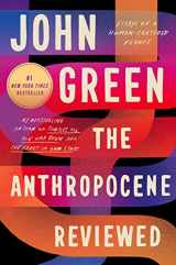 9780525556534-0525556532-The Anthropocene Reviewed: Essays on a Human-Centered Planet
