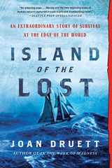 9781616209704-1616209704-Island of the Lost: An Extraordinary Story of Survival at the Edge of the World