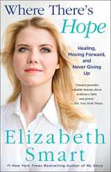 9781250115539-1250115531-Where There's Hope: Healing, Moving Forward, and Never Giving Up