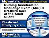 9781614038665-161403866X-Nursing Acceleration Challenge Exam (ACE) II RN-BSN: Care of the Adult Client Flashcard Study System: Nursing ACE Test Practice Questions & Review for the Nursing Acceleration Challenge Exam (Cards)