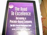 9781890783013-1890783013-The Road to Excellence: Becoming a Process-Based Company