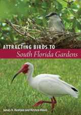 9780813049656-0813049652-Attracting Birds to South Florida Gardens