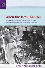 9780814293751-0814293751-When the Devil Knocks: The Congo Tradition and the Politics of Blackness in Twentieth-Century Panama (Black Performance and Cultural Criticism)