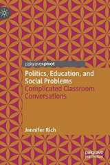 9783030760847-3030760847-Politics, Education, and Social Problems: Complicated Classroom Conversations