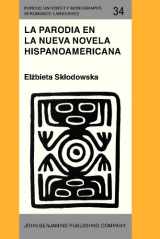 9781556190872-1556190875-La Parodia en la nueva novela hispanoamericana (1960–1985) (Purdue University Monographs in Romance Languages) (Spanish Edition)