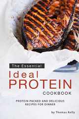 9781698903798-1698903790-The Essential Ideal Protein Cookbook: Protein-Packed and Delicious Recipes for Dinner